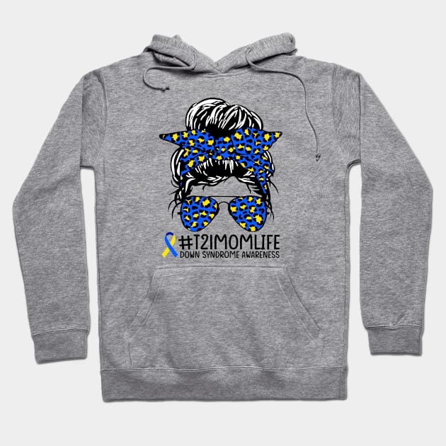 Messy Bun Sunglass Leopard Down Syndrome Awareness Mom Life Hoodie by Shaniya Abernathy